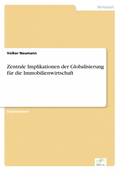 Zentrale Implikationen der Globalisierung für die Immobilienwirtschaft