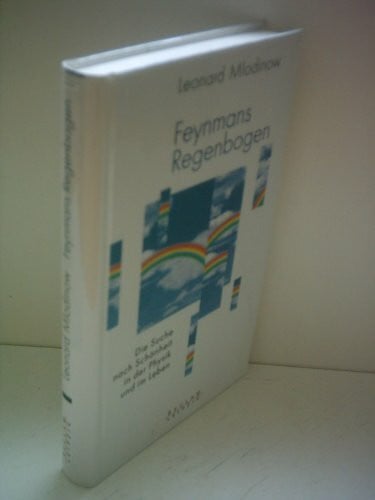 Feynmans Regenbogen. Die Suche nach Schönheit in der Physik und im Leben