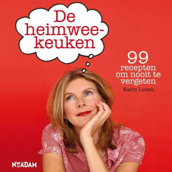 Heimweekeuken: 99 recepten om nooit te vergeten