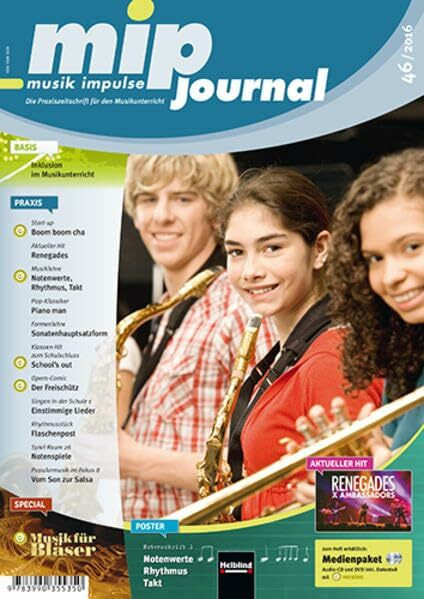 mip- journal 46/2016, Heft: Die Praxiszeitschrift für den Muasikunterricht der 5. bis 10. Jahrgangsstufe (mip-journal: Die Praxiszeitschrift für den Musikunterricht der 5. bis 10. Jahrgangsstufe)