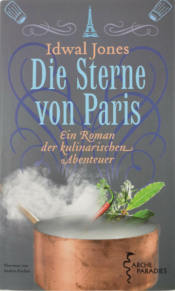 Die Sterne von Paris: Ein Roman der kulinarischen Abenteuer