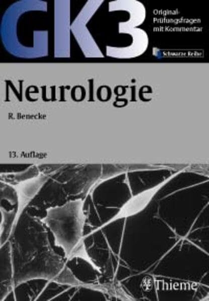 Original-Prüfungsfragen mit Kommentar GK 3 (2. Staatsexamen), Neurologie (GK + ÄP /Original-Prüfungsfragen mit Kommentar / Prüfungsfragen für die ... nach... Original-Prüfungsfragen mit Kommentar GK 3 (2. Staatsexamen), Neurologie (GK + ÄP /Original-Prüfungsfragen mit Kommentar / Prüfungsfragen für die ... nach alter und neuer Approbationsordnung)