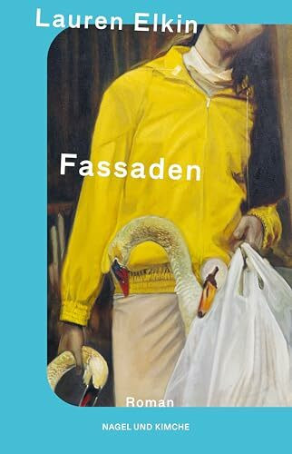 Fassaden: Roman | »Die Susan Sontag ihrer Generation« Deborah Levy | Atmosphärisch und bewegend