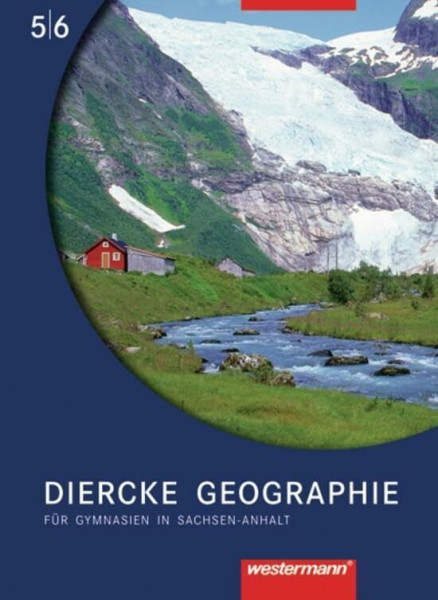 Diercke Geographie - Ausgabe 2008 Sachsen-Anhalt: Schülerband 5 / 6