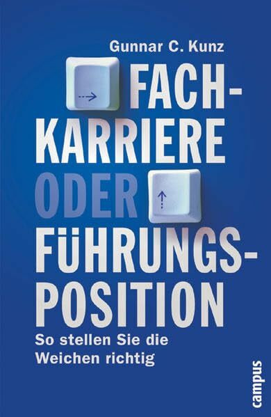 Fachkarriere oder Führungsposition: So stellen Sie die Weichen richtig