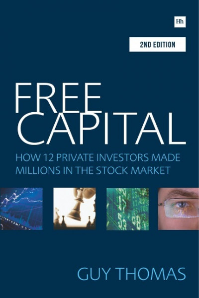 Free Capital: How 12 Private Investors Made Millions in the Stock Market