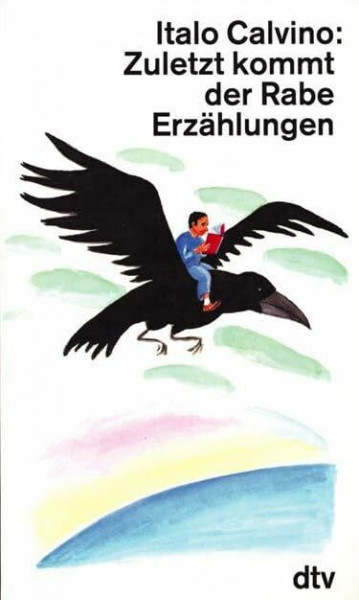 Zuletzt kommt der Rabe: Erzählungen (dtv Literatur)