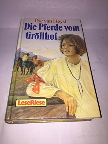 Die Pferde vom Gröllhof. LeseRiese