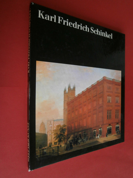Karl Friedrich Schinkel - mit 17 farbigen und 52 einfarbigen Abbildungen (Welt der Kunst)