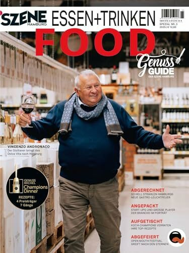 SZENE HAMBURG ESSEN + TRINKEN FOOD 2025/2026: Kochende Künstler. Kulinarische Hintergründe. Leckere Tipps rund ums Essen.: Kochende Ku¿nstler. Kulinarische Hintergru¿nde. Leckere Tipps rund ums Essen.