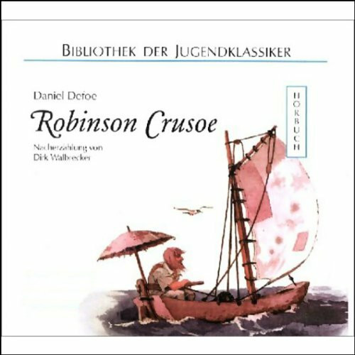 Robinson Crusoe: Nacherzählung (Bibliothek der Jugendklassiker - Hörbuch)