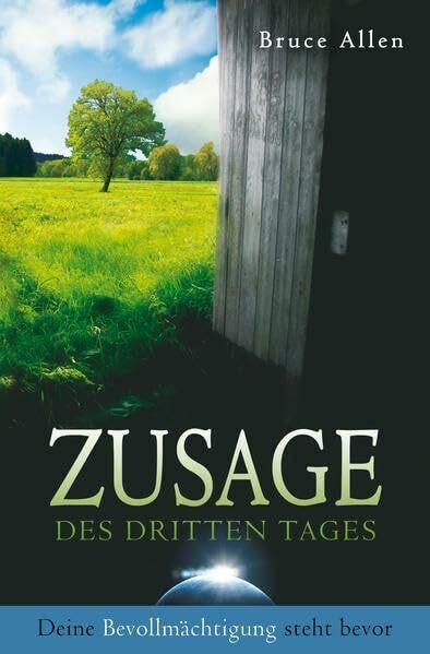 Zusage des Dritten Tages: Deine Bevollmächtigung steht bevor