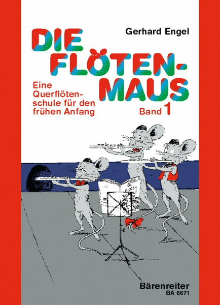 Die Flötenmaus.1: Eine Querflötenschule für den frühen Anfang