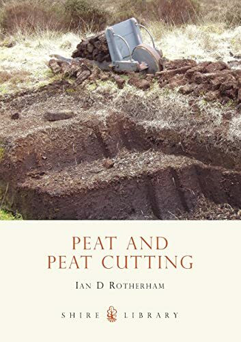 Peat and Peat Cutting (Shire Library)