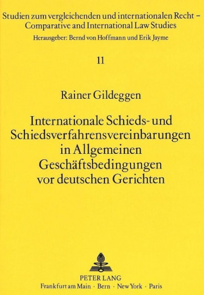 Internationale Schieds- und Schiedsverfahrensvereinbarungen in Allgemeinen Geschäftsbedingungen vor
