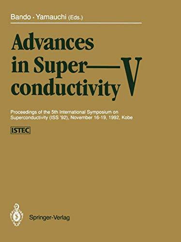 Advances in Superconductivity V: Proceedings of the 5th International Symposium on Superconductivity (ISS '92), November 16–19, 1992, Kobe