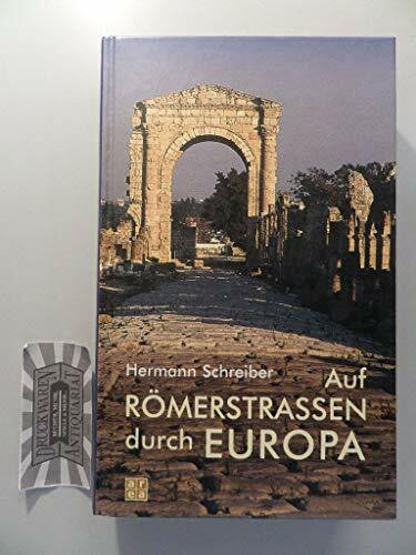 Auf Römerstrassen durch Europa