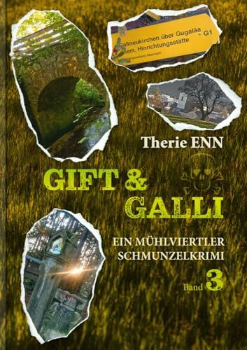 Gift und Galli: Ein Mühlviertler Schmunzelkrimi (Mühlviertler Schmunzelkrimis)