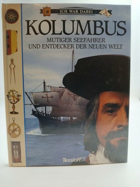 Kolumbus. Mutiger Seefahrer und Entdecker der Neuen Welt