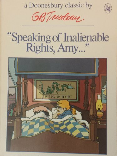 Speaking of Inalienable Rights, Amy. . .