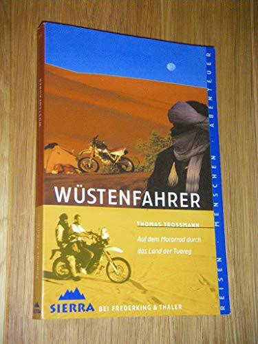 Sierra, Bd.40, Wüstenfahrer: Auf dem Motorrad durch das Land der Tuareg (OnTour)