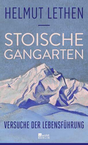 Stoische Gangarten: Versuche der Lebensführung | "Großartig." Die Zeit