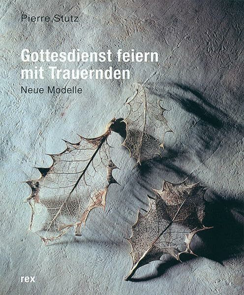 Gottesdienst feiern mit Trauernden: Neue Modelle