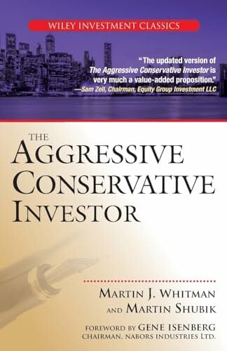 The Aggressive Conservative Investor (Wiley Investment Classics) The Aggressive Conservative Investor (Wiley Investment Classics)