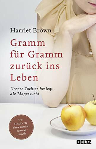 Gramm für Gramm zurück ins Leben: Unsere Tochter besiegt die Magersucht
