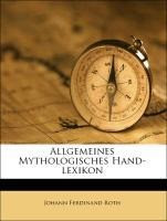 Allgemeines Mythologisches Hand-lexikon