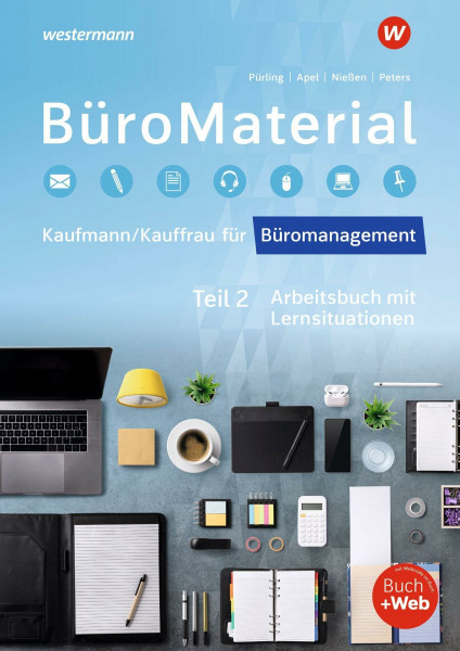 BüroMaterial: Arbeitsbuch mit Lernsituationen Teil 2 (BüroWelt)