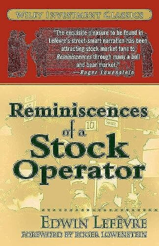 Reminiscences of a Stock Operator: Wiley Investment Classic Series
