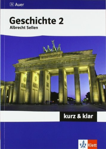Geschichte kurz & klar 2. Aufklärung bis Gegenwart: Schulbuch ab Klasse 10 (Kompaktwissen kurz & klar)
