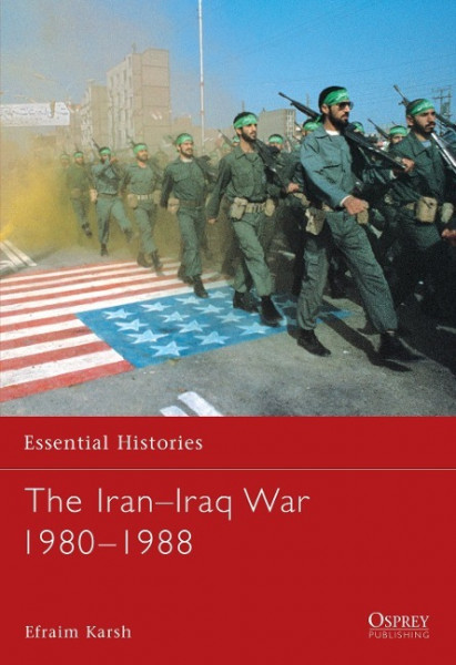 The Iran Iraq War 1980 1988