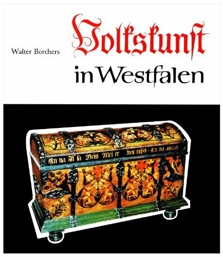 Der Raum Westfalen, Bd.4/4, Volkskunst in Westfalen