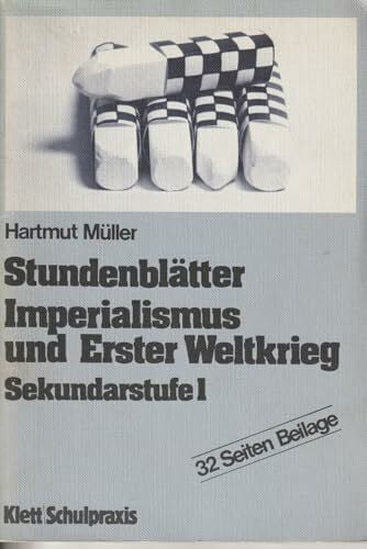 Stundenblätter Imperialismus und Erster Weltkrieg. Sekundarstufe I