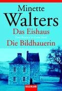 Im Eishaus /Die Bildhauerin: Zwei Romane in einem Band