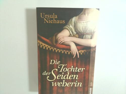 Die Tochter der Seidenweberin : Roman.
