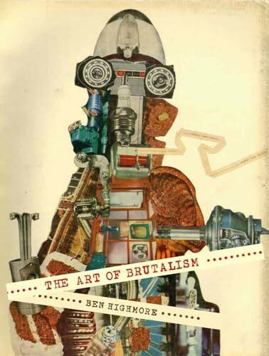 The Art of Brutalism: Rescuing Hope from Catastrophe in 1950s Britain (The Association of Human Rights Institutes series)