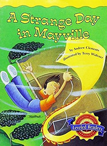 Houghton Mifflin Reading Leveled Readers: Level 4.3.3 Ln Sup a Strange Day in Mayville