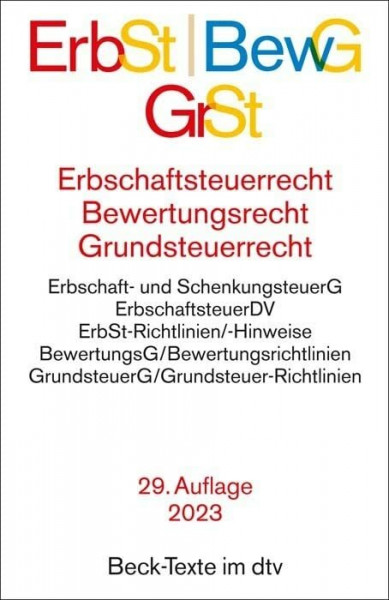 Erbschaftsteuerrecht / Bewertungsrecht / Grundsteuerrecht ErbSt / BewG / GrSt: Bewertungsgesetz, Bewertungsgesetz-DDR (Auszug), ... Grundsteuer-Durchführungverordnung (Auszug),