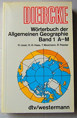 DIERCKE-WÖRTERBUCH DER ALLGEMEINEN GEOGRAPHIE A-M: Band 1: A-M