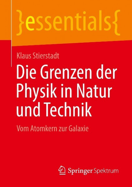 Die Grenzen der Physik in Natur und Technik