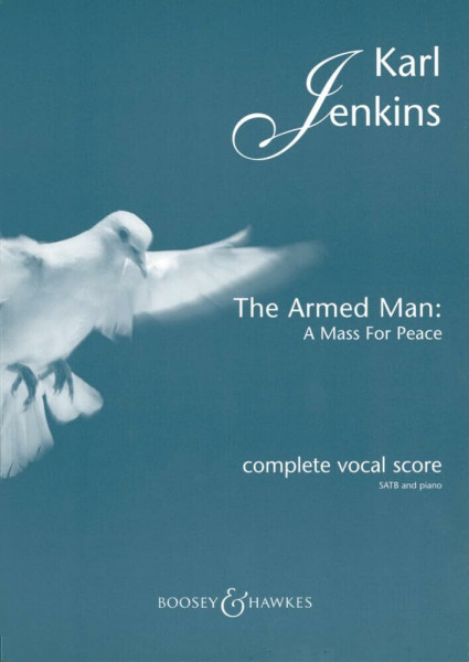 The Armed Man: A Mass for Peace: complete vocal score. solo Frauenstimme, solo Violoncello, gemischter Chor (SATB) und Orchester. Klavierauszug.