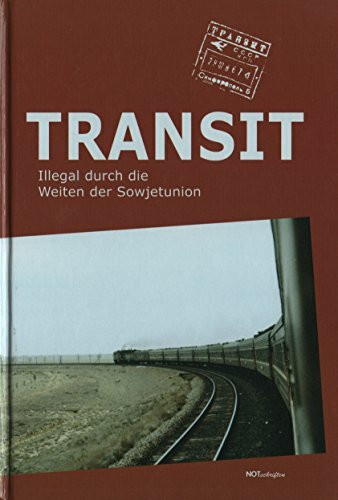 Transit-Illegal durch die Weiten der Sowjetunion
