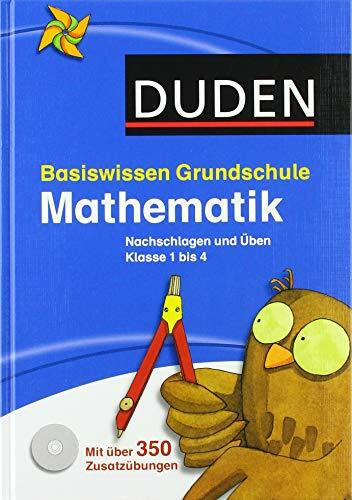 Basiswissen Grundschule – Mathematik: Nachschlagen und Üben 1. bis 4. Klasse. Mit Zusatzübungen auf CD-ROM (Duden - Basiswissen Grundschule)