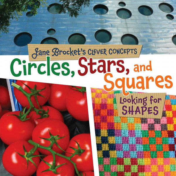 Circles, Stars, and Squares: Looking for Shapes (Jane Brocket’s Clever Concepts)