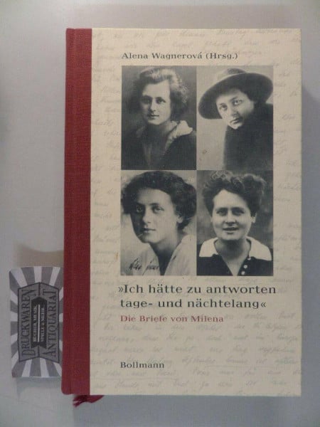'Ich hätte zu antworten tagelang und nächtelang': Die Briefe von Milena