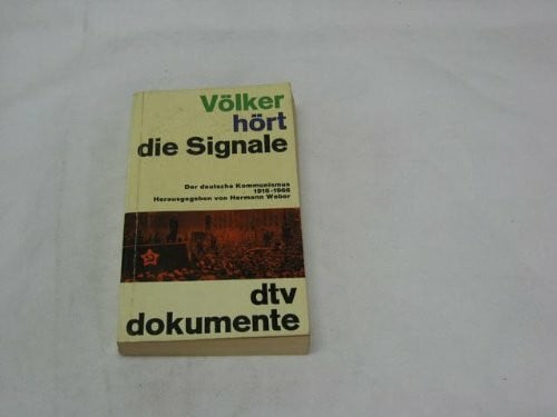 Völker hört die Signale.... Erinnerungen eines Basler Kommunisten