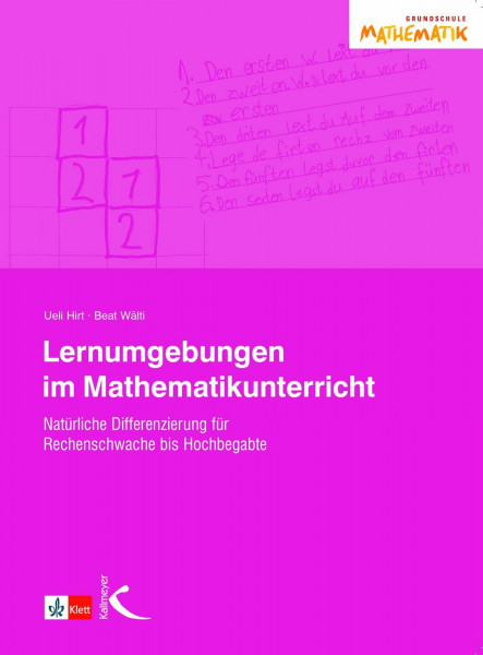 Lernumgebungen im Mathematikunterricht: Natürlich differenzieren für Rechenschwache und Hochbegabte: Natürlich differenzieren für Rechenschwache bis Hochbegabte